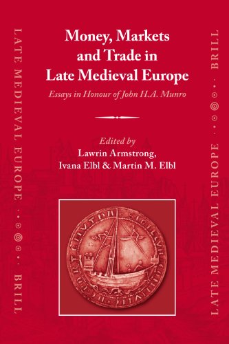 Money Markets And Trade In Late Medieval Europe Lawrin Armstrong