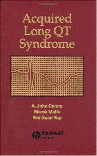 Acquired Long Qt Syndrome 1st Edition A John Camm Marek Malik