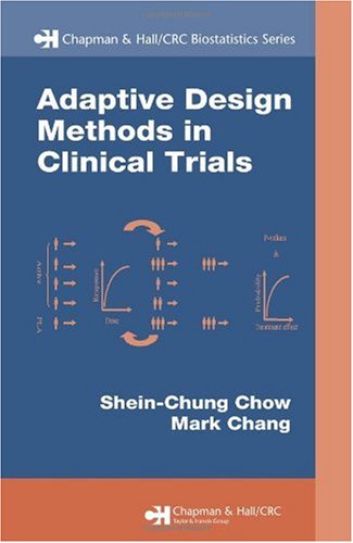 Adaptive Design Methods In Clinical Trials Biostatistics 1st Edition Sheinchung Chow
