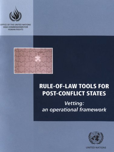 Ruleoflaw Tools For Postconflict States Vettingan Operational Framework United Nations