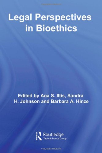 Legal Perspectives On Bioethics Routledge Annals Of Bioethics 1st Edition Ana S Iltis