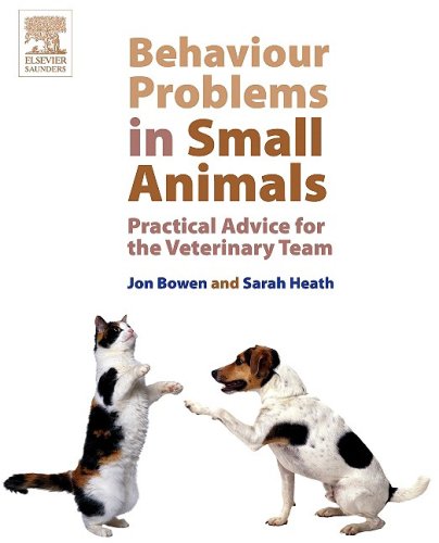 Behaviour Problems In Small Animals Practical Advice For The Veterinary Team 1st Edition John Bowen