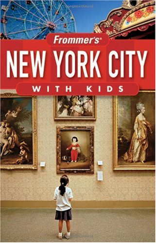 Frommers New York City With Kids 2007 Frommers With Kids 10th Holly Hughes