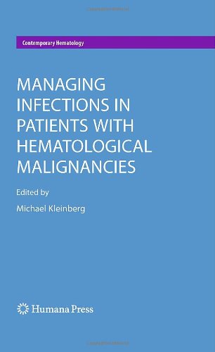Managing Infections In Patients With Hematological Malignancies 1st Edition Michael Kleinberg Md