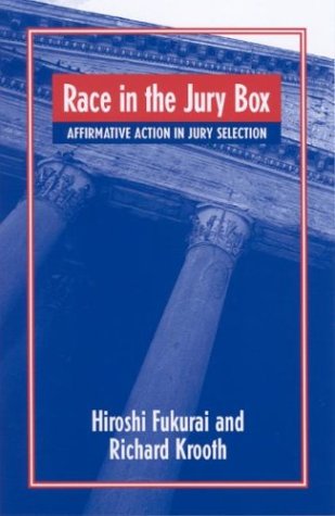 Race In The Jury Box Affirmative Action In Jury Selection Hiroshi Fukurai