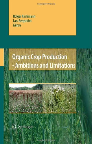 Organic Crop Production Ambitions And Limitations 1st Edition Lars Bergstrm