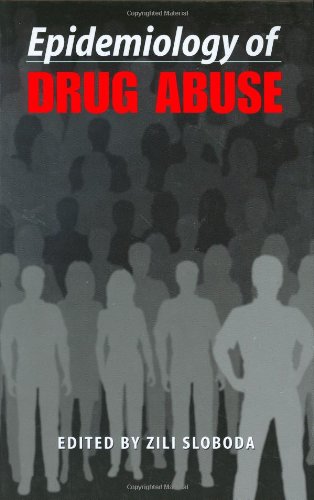 Epidemiology Of Drug Abuse 1st Edition Zili Sloboda