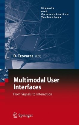 Multimodal User Interfaces From Signals To Interaction Signals And Communication Technology 1st Edition Dimitros Tzovaras