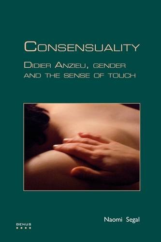 Consensuality Didier Anzieu Gender And The Sense Of Touch Genus Naomi Segal