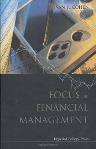 Focus On Financial Management Ivan K Cohen