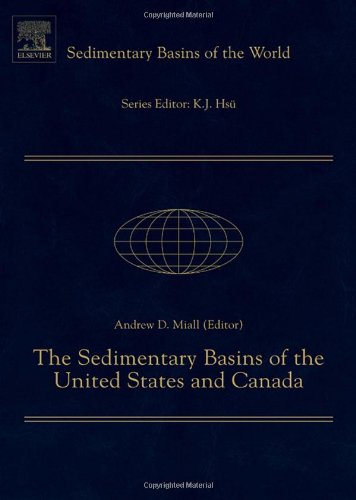 The Sedimentary Basins Of The United States And Canada 1st Edition Andrew D Miall Eds