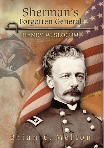 Shermans Forgotten General Henry W Slocum Shades Of Blue And Gray Series 1st Edition Brian C Melton