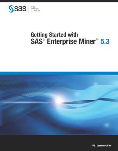 Getting Started With Sas Enterprise Miner 53 Sas Publishing