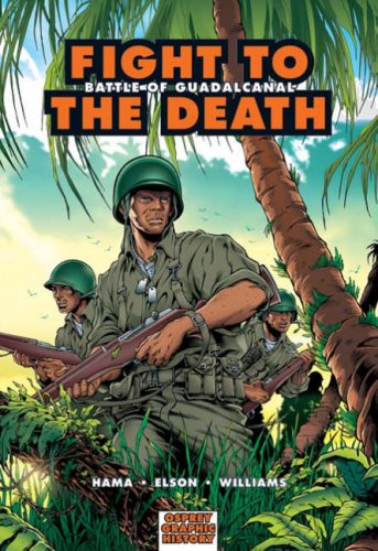 Fight To The Death Battle Of Guadalcanal Graphic History Pappstr Larry Hama