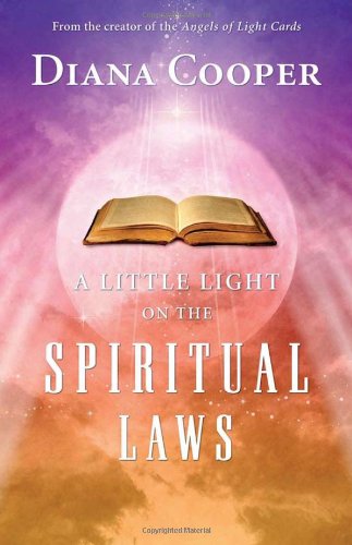 A Little Light On The Spiritual Laws 1st Edition Diana Cooper