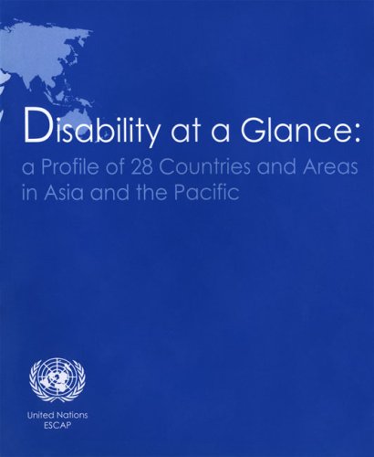 Disability At A Glance A Profile Of 28 Countries And Areas In Asia And The Pacific United Nations Publications