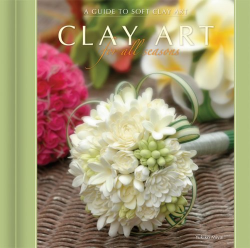 Clay Art For All Seasons A Guide To Soft Clay Art Yukiko Miyai