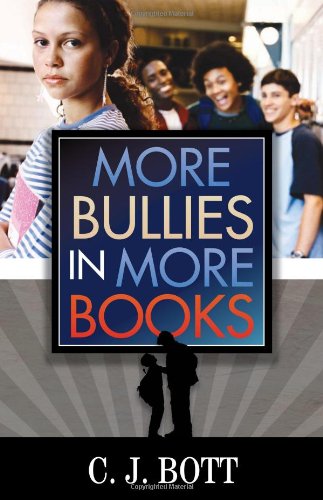 More Bullies In More Books C J Bott