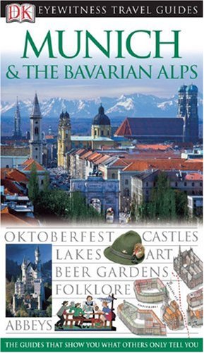 Munich The Bavarian Alps 2008eyewitness Travel Guides 1 Rep Rev Dk Publishing