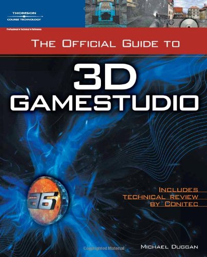 The Official Guide To 3d Gamestudio 1st Edition Mike Duggan