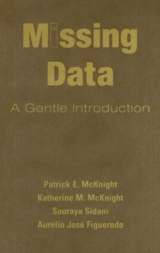 Missing Data A Gentle Introduction Methodology In The Social Sciences 1st Edition Patrick E Mcknight