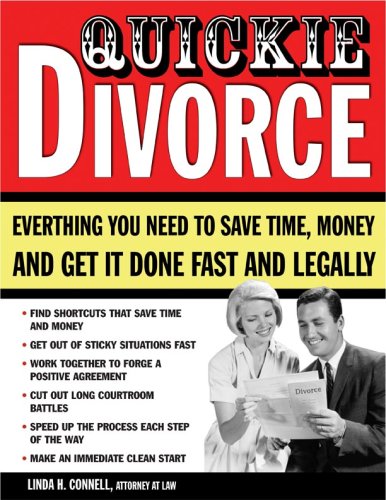 Quickie Divorce Everything You Need To Save Time Money And Get It Done Fast And Legally Linda Connel