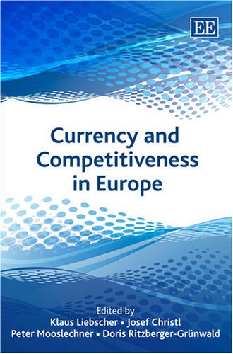 Currency And Competitiveness In Europe Josef Christl Peter Mooslechner