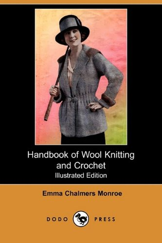 Handbook Of Wool Knitting And Crochet Ill Emma Chalmers Monroe
