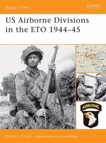 Us Airborne Divisions In The Eto 194445 Steven J Zaloga