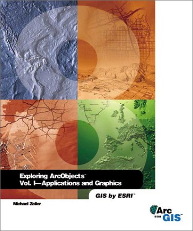Exploring Arcobjects Two Volume Set Michael Zeiler