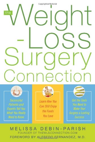 The Weightloss Surgery Connection 1st Edition Melissa Debinparish