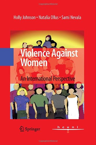 Violence Against Women An International Perspective 1st Edition Holly Johnson