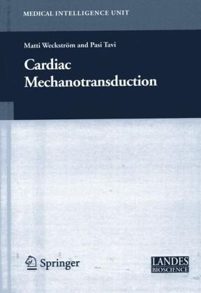 Cardiac Mechanotransduction Medical Intelligence Unit 1st Edition Matti Weckstrm