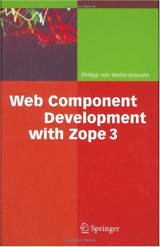 Web Component Development With Zope 3 1st Edition 1st Edition Philipp Von Weitershausen