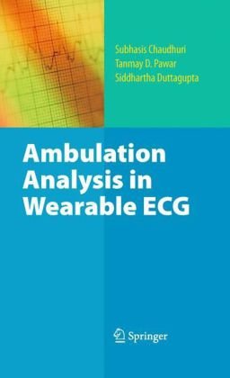 Ambulation Analysis In Wearable Ecg 1st Edition Subhasis Chaudhuri