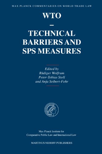Wto Technical Barriers And Sps Measures Max Planck Commentaries On World Trade Law Wolfrum