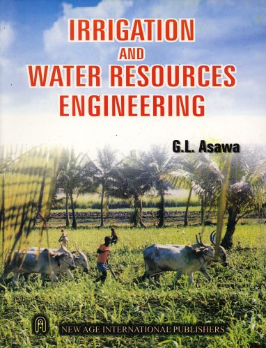 Irrigation And Water Resources Engineering G L Asawa