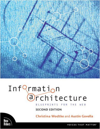 Information Architecture Blueprints For The Web 2nd Edition 2009 2nd Edition Christina Wodtke