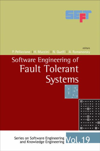 Software Engineering Of Fault Tolerant Systems Software Engineering And Knowledge Engineering Software Engineering And Knowledge Engineering Series Engineering And Knowledge Engineering P Pelliccione