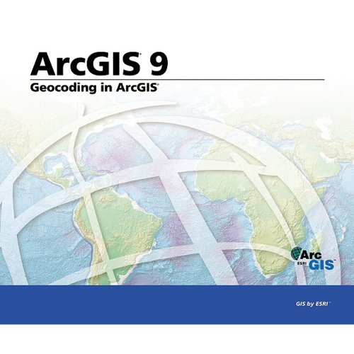 Geocoding In Arcgis Arcgis 9 Editors Of Esri Press