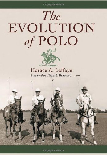 The Evolution Of Polo Horace A Laffaye