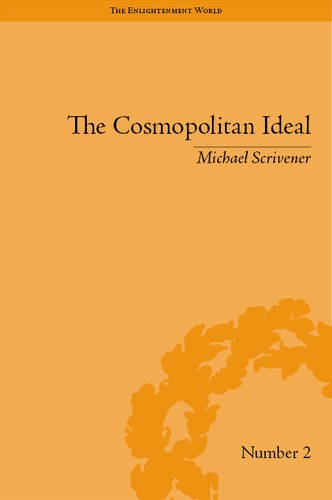 The Cosmopolitan Ideal In The Age Of Revolution And Reaction 1776 1832 The Enlightenment World Political And Intellectual History Of The Long Eighteenth Century Michael Henry Scrivener