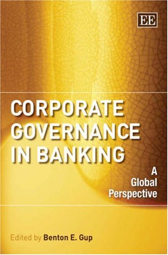 Corporate Governance In Banking A Global Perspective Benton E Gup