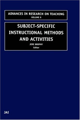 Subjectspecific Instructional Methods And Activities Advances In Research On Teaching Volume 8 1st Edition Jere Brophy