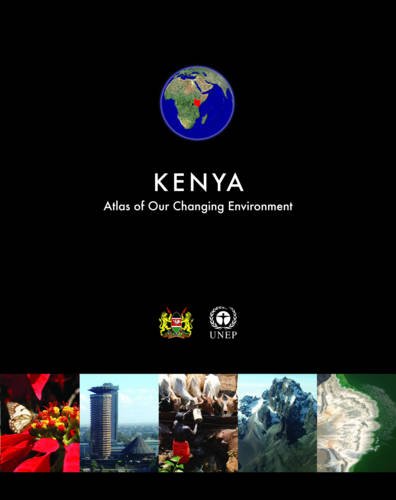 Kenya Atlas Of Our Changing Environment United Nations Environment Programme