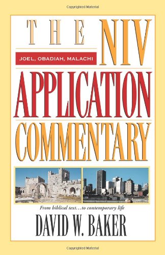 Joel Obadiah Malachi Niv Application Commentary The David W Baker
