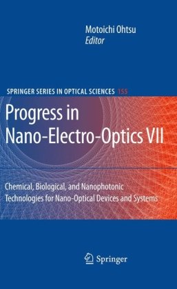 Progress In Nanoelectrooptics Vii Chemical Biological And Nanophotonic Technologies For Nanooptical Devices And Systems 1st Edition H Tokoro