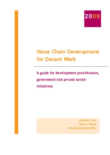 Value Chain Development For Decent Work A Guide For Development Practitioners Government And Private Sector Initiatives International Labour Organization