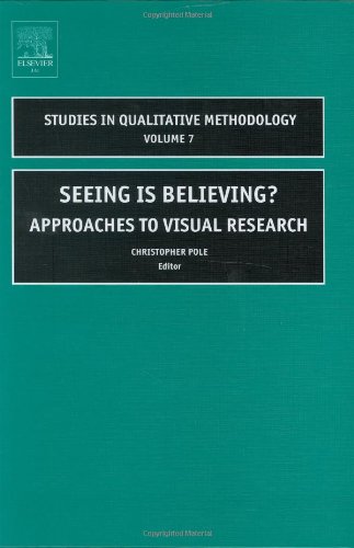Seeing Is Believing Approaches To Visual Research Studies In Qualitative Methodology Christopher Pole
