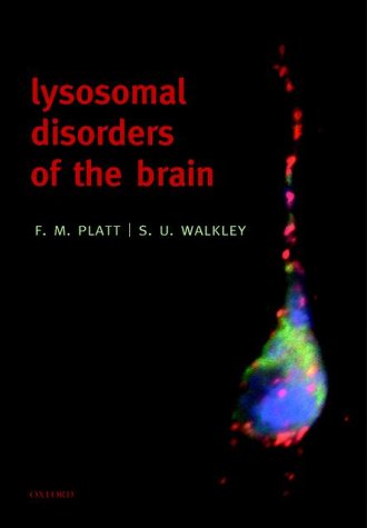 Lysosomal Disorders Of The Brain Recent Advances In Molecular And Cellular Pathogenesis And Treatment 1st Edition Frances M Platt